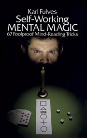 Self-working mental magic: 67 foolproof mind-reading tricks cover image