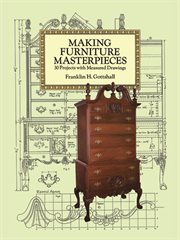 Making furniture masterpieces: 30 projects with measured drawings cover image