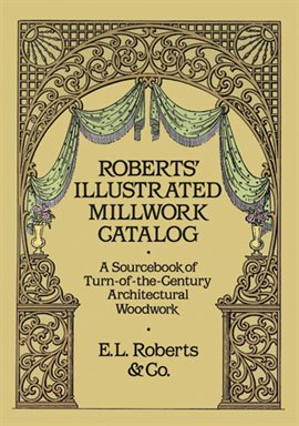Cover image for Roberts' Illustrated Millwork Catalog