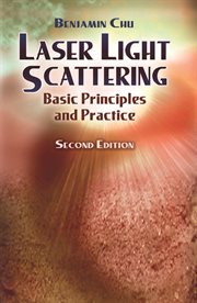 Laser Light Scattering: Basic Principles and Practice. Second Edition cover image