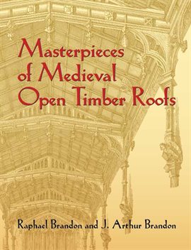 Cover image for Masterpieces of Medieval Open Timber Roofs
