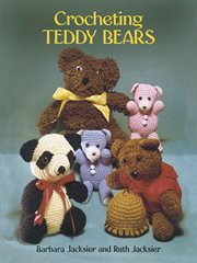 Crocheting teddy bears: 16 designs for toys cover image