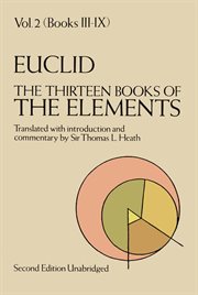 The thirteen books of Euclid's Elements. Volume II, Books III-IX cover image