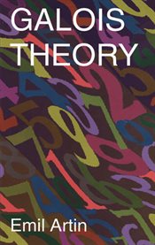Galois theory: lectures delivered at the University of Notre Dame cover image