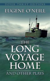Long Voyage Home and Other Plays cover image
