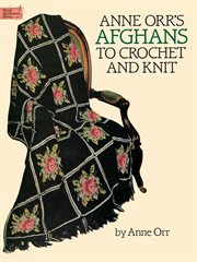 Anne Orr's afghans to crochet and knit cover image