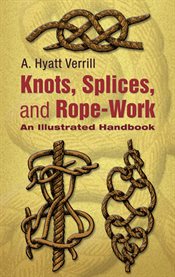 Knots, splices and rope-work cover image