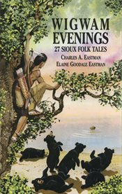 Wigwam Evenings: 27 Sioux Folk Tales cover image