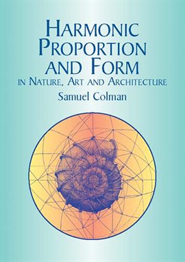 Cover image for Harmonic Proportion and Form in Nature, Art and Architecture