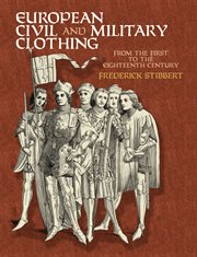 European civil and military clothing from the first to the eighteenth century cover image