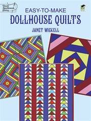 Easy-to-Make Dollhouse Quilts cover image