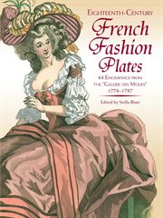 Eighteenth-century French fashion plates in full color : 64 engravings from the "Galerie des modes," 1778-1787 cover image