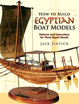 Link to How to Build Egyptian Boat Models by Jack Sintich in Hoopla