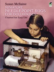 Miniature Needlepoint Rugs for Dollhouses: Charted for Easy Use cover image