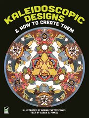 Kaleidoscopic designs and how to create them: with 37 plates for coloring cover image