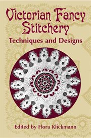 Victorian Fancy Stitchery: Techniques and Designs cover image