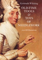Old-Time Tools & Toys of Needlework cover image