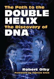 The path to the double helix: the discovery of DNA cover image