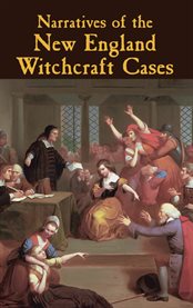 Narratives of the New England Witchcraft Cases cover image