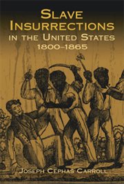 Slave insurrections in the United States, 1800-1865 cover image