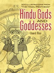 Hindu gods and goddesses: 300 illustrations from "The Hindu pantheon" cover image