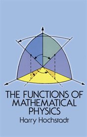 The functions of mathematical physics cover image