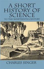 A short history of science to the nineteenth century cover image