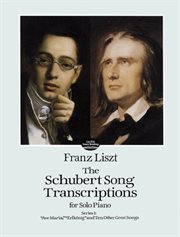 The schubert song transcriptions for solo piano/series i cover image
