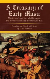 A Treasury of early music: an anthology of masterworks of the Middle Ages, the Renaissance and the Baroque cover image