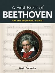 A first book of Beethoven: favorite pieces in easy piano arrangements cover image