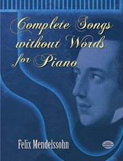 Complete Songs without Words for Piano cover image
