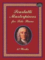 Scarlatti Masterpieces for Solo Piano: 47 Works cover image