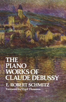 Cover image for The Piano Works of Claude Debussy