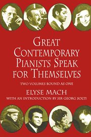 Great contemporary pianists speak for themselves: two volumes bound as one cover image