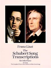 The schubert song transcriptions for solo piano/series ii cover image