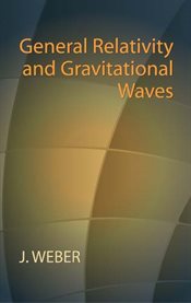 General Relativity and Gravitational Waves cover image