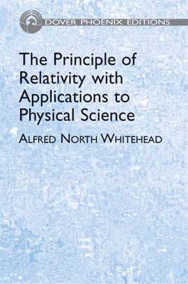 Cover image for The Principle of Relativity with Applications to Physical Science