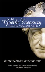 The Goethe treasury: selected prose and poetry cover image