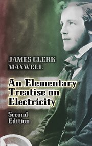 An elementary treatise on electricity cover image