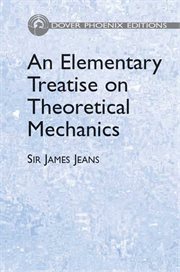 An Elementary Treatise on Theoretical Mechanics : Dover Books on Physics cover image