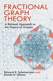 Fractional Graph Theory : A Rational Approach To The Theory Of Graphs cover image