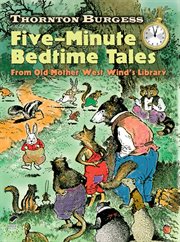 Thornton Burgess Five-Minute Bedtime Tales: From Old Mother West Wind's Library cover image