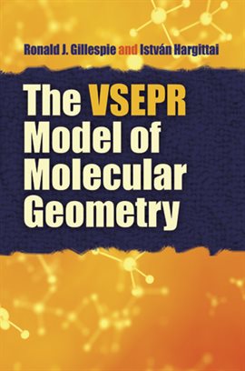 Cover image for The VSEPR Model of Molecular Geometry