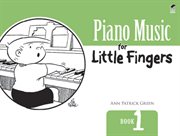 Piano Music for Little Fingers: Book 1 cover image
