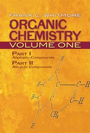 Organic Chemistry, Volume One: Part I: Aliphatic Compounds Part II: Alicyclic Compounds cover image
