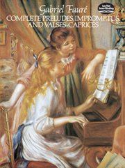 Complete preludes, impromptus and valses-caprices cover image