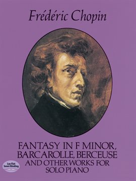 Cover image for Fantasy in F Minor, Barcarolle, Berceuse and Other Works for Solo Piano