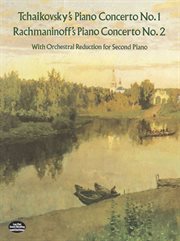 Tchaikovsky's piano concerto no. 1 & rachmaninoff's piano concerto no. 2 cover image