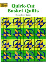 Quick-cut basket quilts cover image