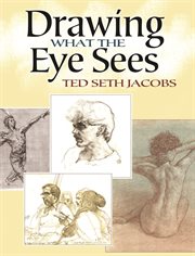 Drawing what the eye sees cover image